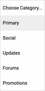 A screen with the words choose category, primary social, updates, forums, and promotions.