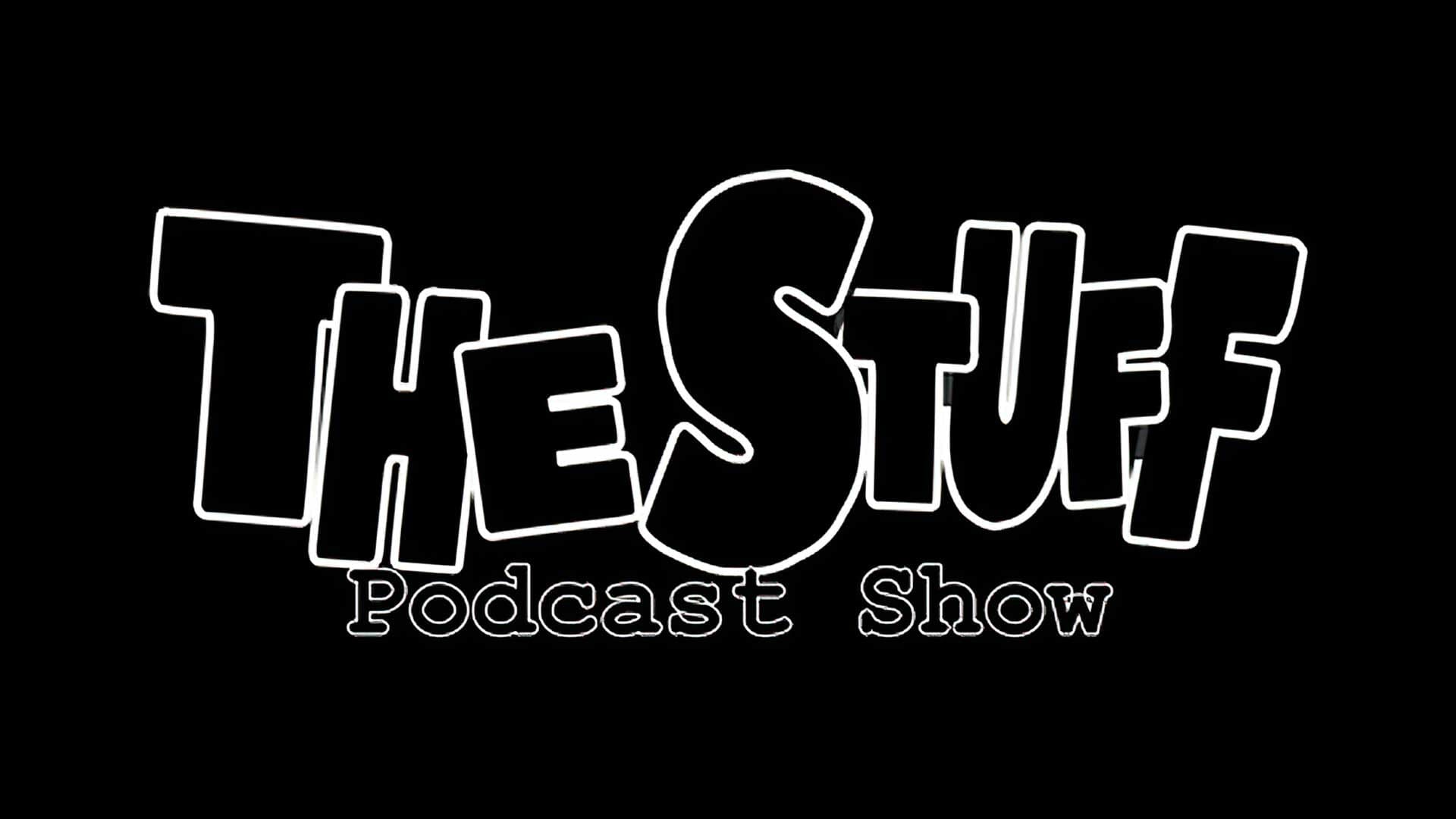 Text: The Stuff Podcast Show
