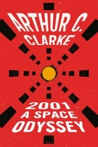 Arthur clarke's 2001 space odyssey.