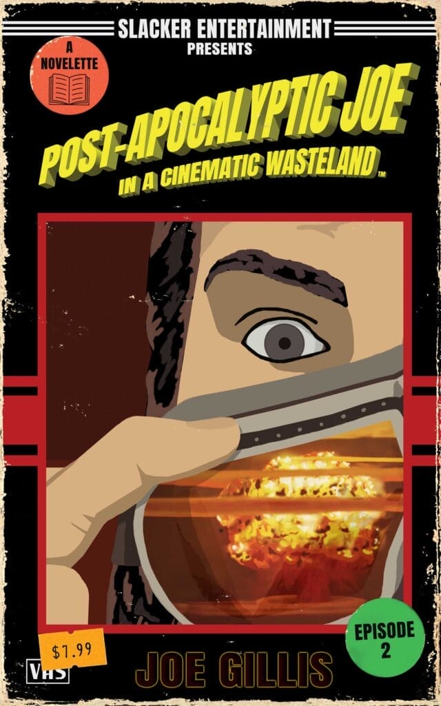 A comic-style book cover showing a man looking through goggles at a nuclear explosion, titled "Post-Apocalyptic Joe in a Cinematic Wasteland, Episode 2" by Joe Gillis.