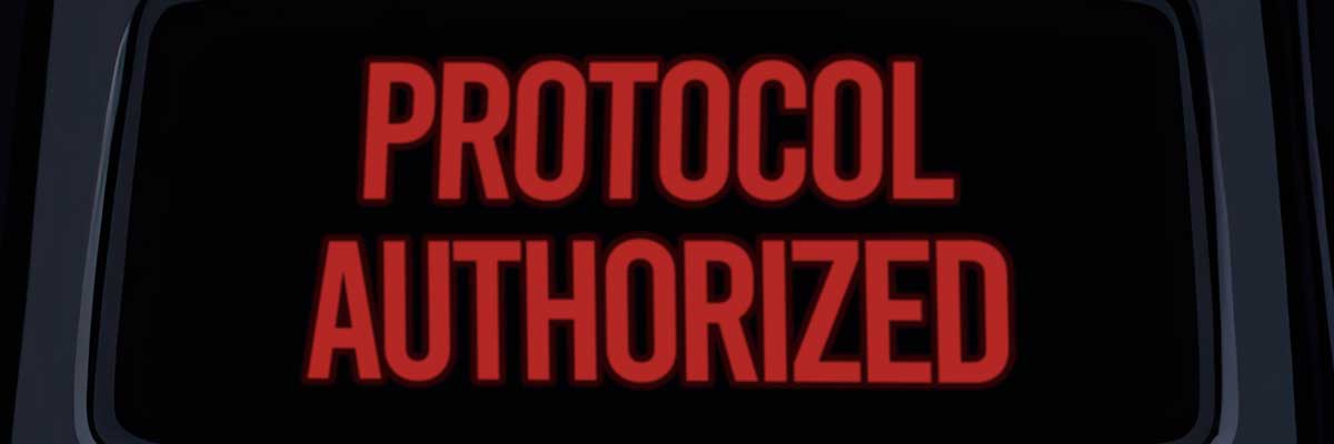 Red text on a black screen reads "PROTOCOL AUTHORIZED.