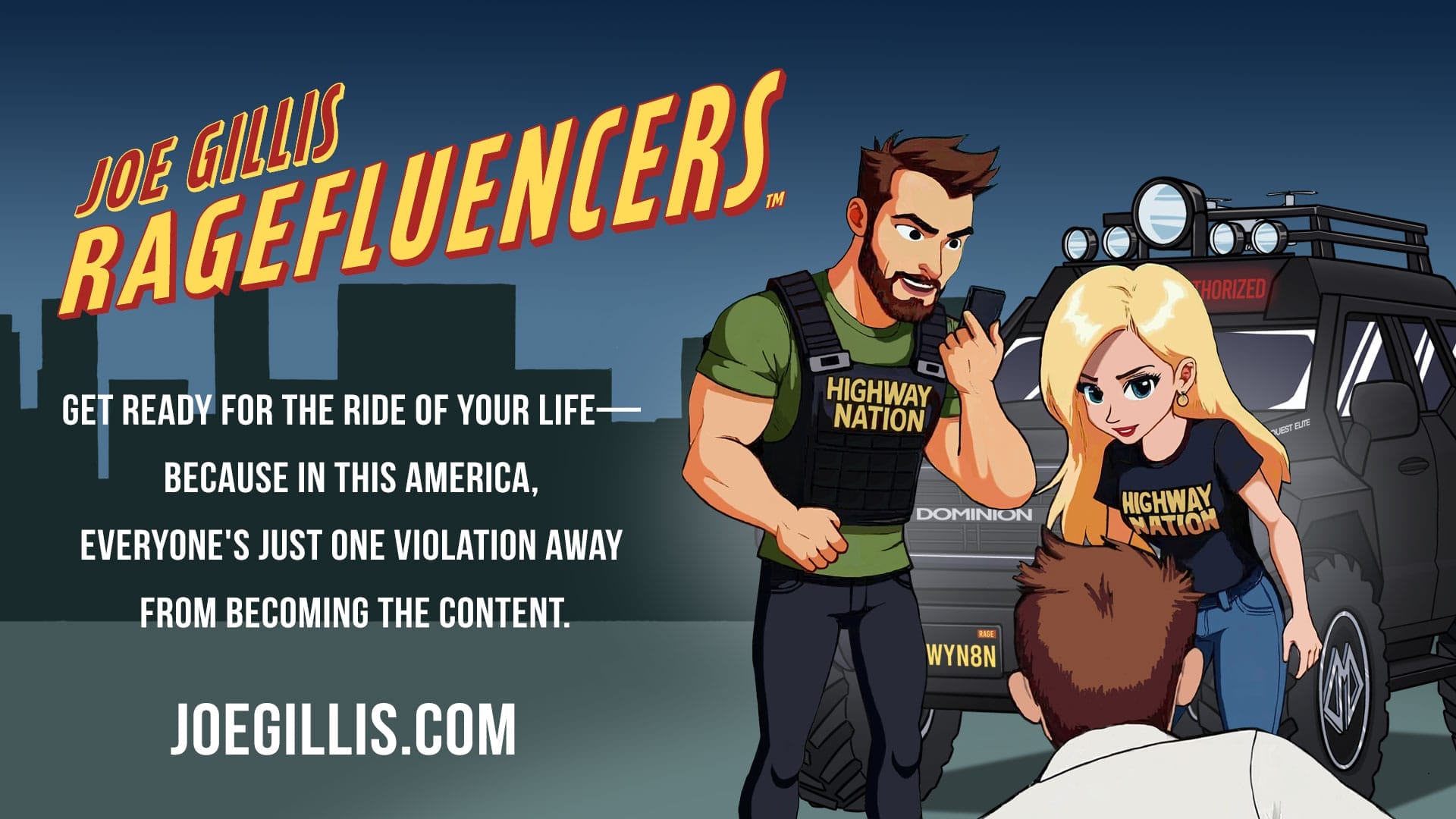 Two animated characters in tactical gear confront a man in front of a black van marked "Highway Nation" and "Dominion" with text promoting "Joe Gillis Ragefluencers.