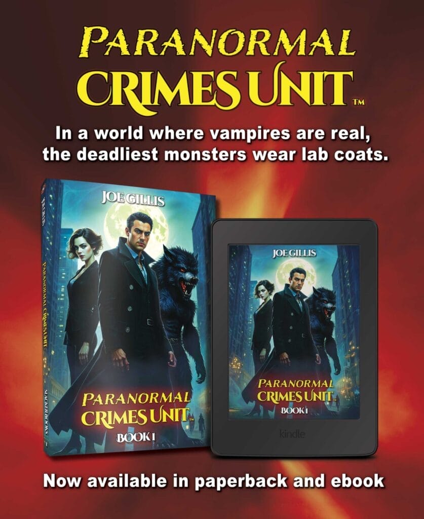 Book and ebook cover for Paranormal Crimes Unit by Joe Gillis, featuring a detective, a female vampire, and a werewolf against a moonlit cityscape, with the tagline: “In a world where vampires are real, the deadliest monsters wear lab coats.”