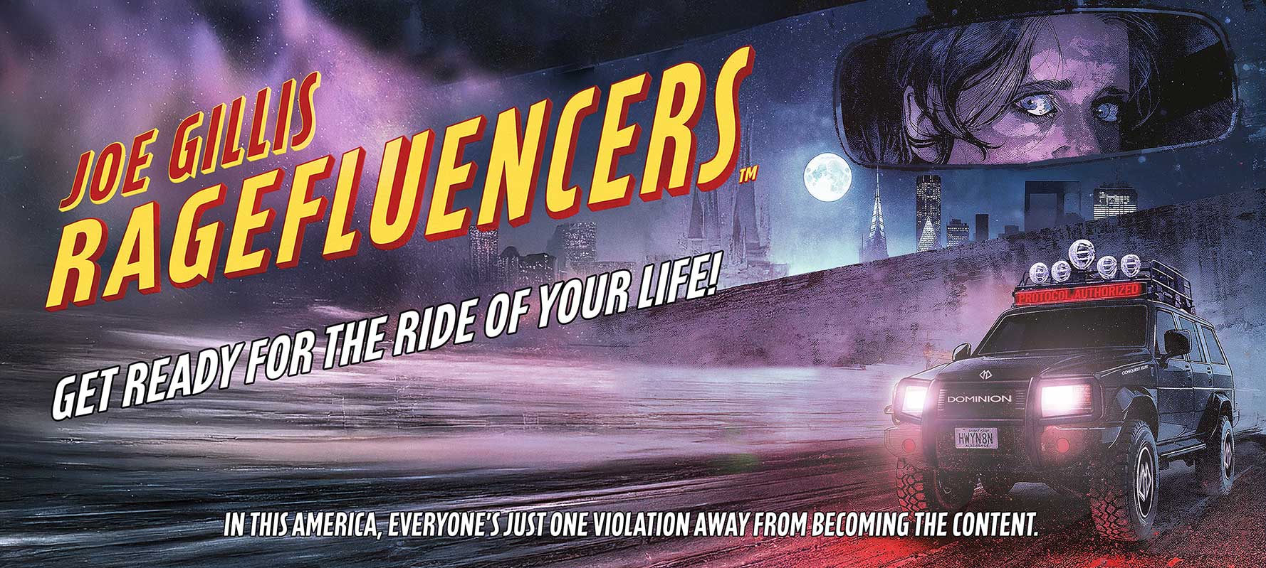Portada ilustrada estilo banner para "Ragefluencers" de Joe Gillis, que muestra una ciudad nocturna, un primer plano de ojos ansiosos en un espejo retrovisor, un SUV blindado con "Protocolo Autorizado" en la parte superior y un texto en negrita que anuncia: "¡Prepárese para la experiencia de su vida!"