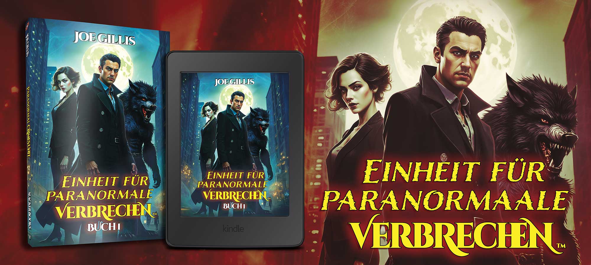Buchcover und E-Reader-Display-Artwork für „Einheit Für Paranormale Verbrechen Buch I“ mit Detective Sam Kane in einem Anzug, einer mysteriösen Frau und einem großen Wolf vor einem mondbeschienenen Hintergrund – perfekt für Fans von Beyond Geek und Produzent Joe Gillis.